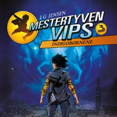 Mestertyven Vips. 3 : Indigobørnene