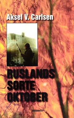 Ruslands sorte oktober : Jeltsins kup og lokale borgerkrig