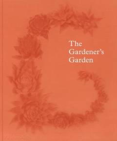 The gardener's garden