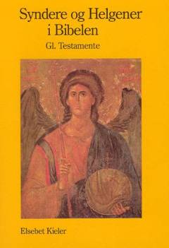 Syndere og helgener i Bibelen : Gl. Testamente