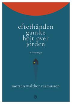 Efterhånden ganske højt over jorden