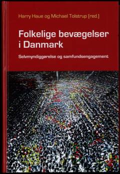 Folkelige bevægelser i Danmark : selvmyndiggørelse og samfundsengagement