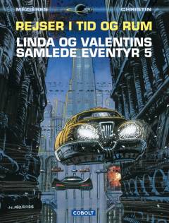 Rejser i tid og rum : Linda og Valentins samlede eventyr. Bind 5