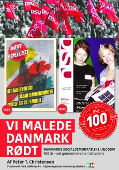 Vi malede Danmark rødt : 100 år - set gennem medlemsbladene