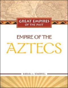 Empire of the Aztecs