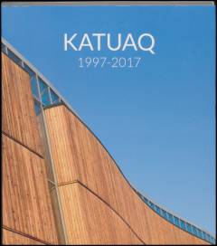 Katuaq 1997-2017