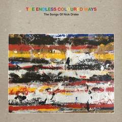 The endless coloured ways : the songs of Nick Drake