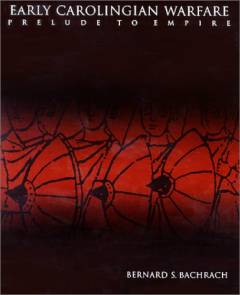 Early Carolingian warfare : prelude to empire