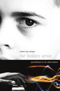 The hidden sense : synesthesia in art and science