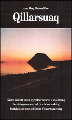 Qillarsuaq : nunat issittut inuisa ingerlaarnerannik oqaluttuaq : beretningen om en arktisk folkevandring