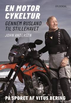 En motorcykeltur gennem Rusland til Stillehavet : på sporet af Vitus Bering