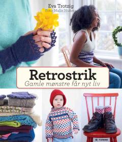 Retrostrik : gamle mønstre får nyt liv