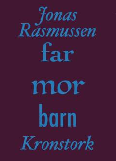 Far, mor, barn : digtsamling