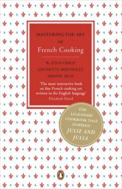 Mastering the art of French cooking. Volume 1