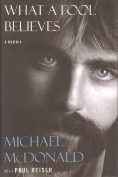 What a fool believes : a memoir