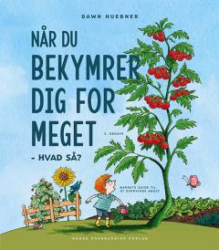 Når du bekymrer dig for meget - hvad så? : barnets guide til at overvinde angst