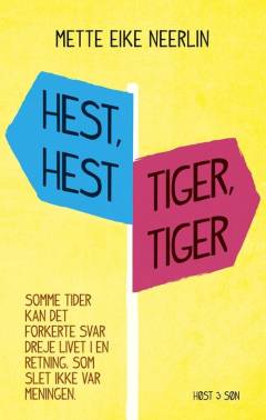 Forside til bogen Hest, hest, tiger, tiger