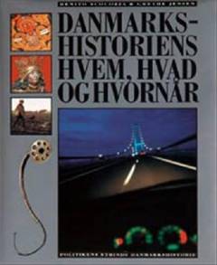 Danmarkshistoriens hvem, hvad og hvornår : Politikens étbinds Danmarkshistorie