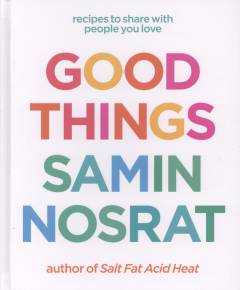 Good things : recipes to share with people you love