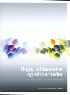 Unge, uddannelse og sårbarheder : hovedresultater fra projektet "Psykisk sårbare unge"