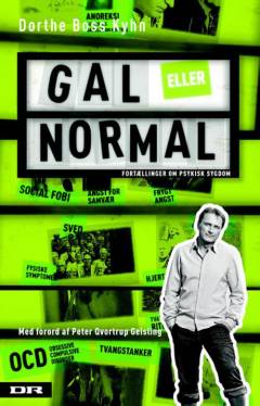 Gal eller normal : fortællinger om psykisk sygdom