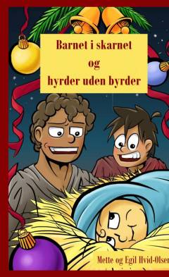 Barnet i skarnet og hyrder uden byrder