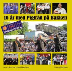 10 år med pigtråd på Bakken