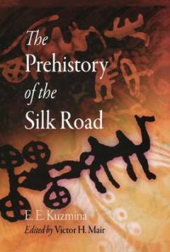The prehistory of the Silk Road