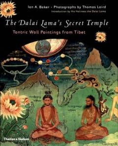 The Dalai Lama's secret temple : Tantric wall paintings from Tibet