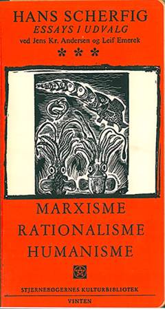 Udvalgte essays. Marxisme, rationalisme, humanisme
