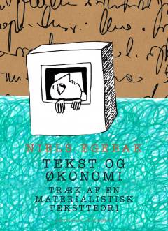 Tekst og økonomi : træk af en materialistisk tekstteori