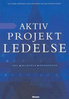 Aktiv projektledelse : mål, milepæle, mennesker