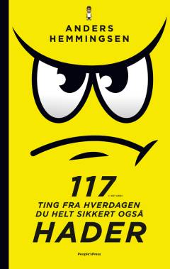 117 (+ det løse) ting fra hverdagen du helt sikkert også hader