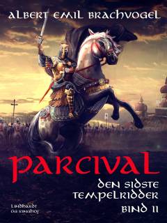 Parcival : den sidste tempelridder : historisk roman