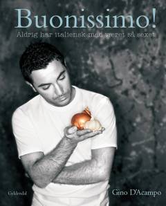 Buonissimo! : aldrig har italiensk mad været så sexet