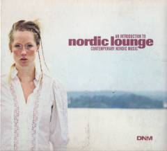Nordic lounge : an introduction to contemporary Nordic music
