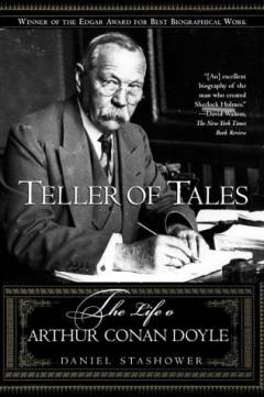 Teller of tales : the life of Arthur Conan Doyle