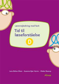 Tid til læseforståelse D -- Lærervejledning med facit