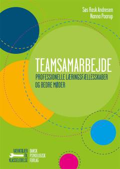 Teamsamarbejde : professionelle læringsfællesskaber og bedre møder