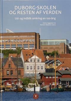 Duborg-Skolen og resten af verden : ud- og indblik omkring en 100-årig