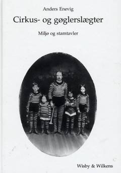 Cirkus- og gøglerslægter : miljø og stamtavler