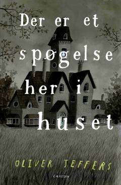 Der er et spøgelse her i huset
