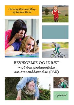 Bevægelse og idræt - på den pædagogiske assistentuddannelse (PAU)