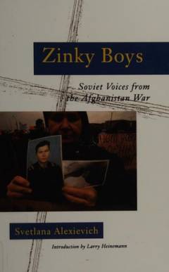 Zinky boys : Soviet voices from the Afghanistan war