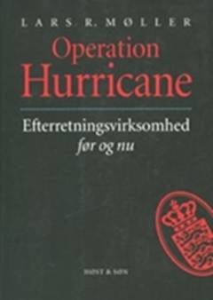 Operation Hurricane : efterretningsvirksomhed før og nu