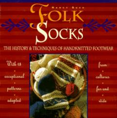 Folk socks : the history & techniques of handknitted footwear