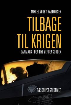 Tilbage til krigen : Danmark i den nye verdensorden