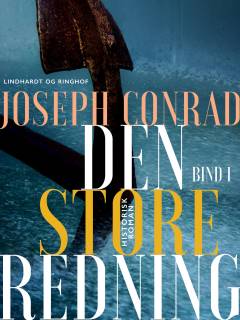 Den store redning : historisk roman. Bind 1