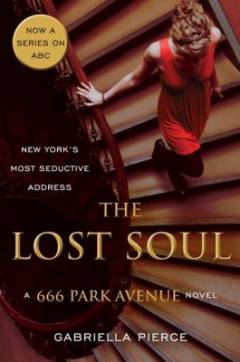 The lost soul : a 666 Park Avenue novel