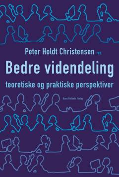 Bedre videndeling : teoretiske og praktiske perspektiver